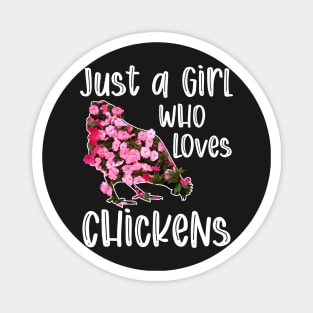 Just a Girl who Loves Chickens Funny Chicken Farmer Gift design Magnet